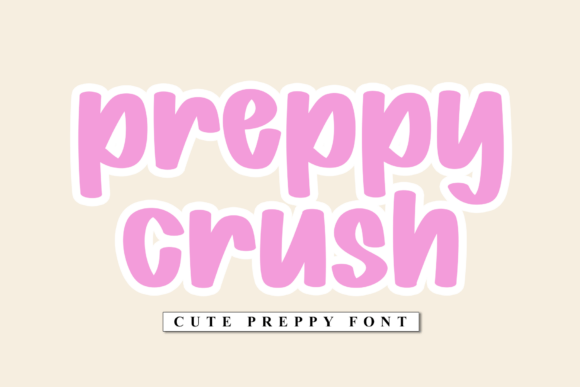Preppy Crush: A Playful Display Font for Creative Projects