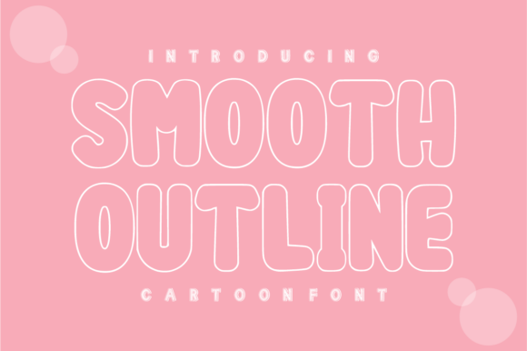 Smooth Outline – Bubbly Typography for Creative Projects
